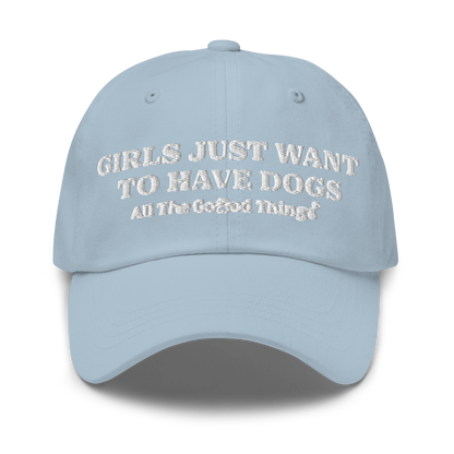 "GIRLS JUST WANT TO HAVE DOGS" Sky womens baseball cap