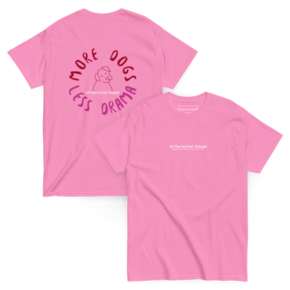 "more dogs, less drama" Pink T-shirt