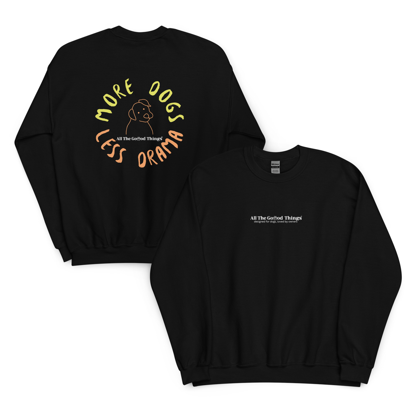 "More dogs, less drama" Black Sweatshirt
