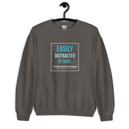 "easily distracted by dogs" Charcoal Sweater