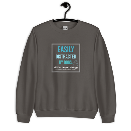 "easily distracted by dogs" Charcoal Sweater