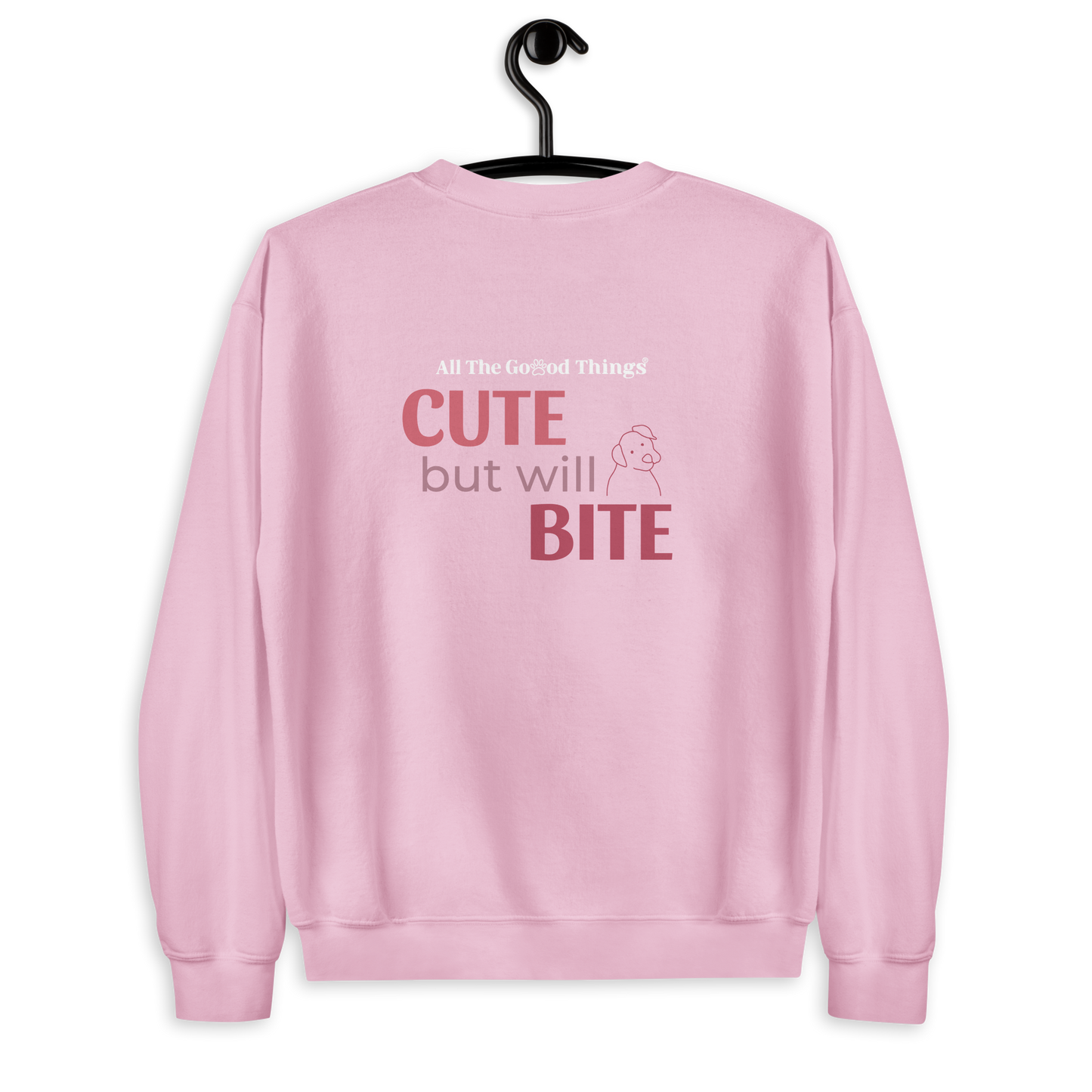 "Cute but will bite" Rose Sweatshirt