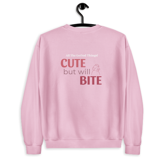 "Cute but will bite" Rose Sweatshirt