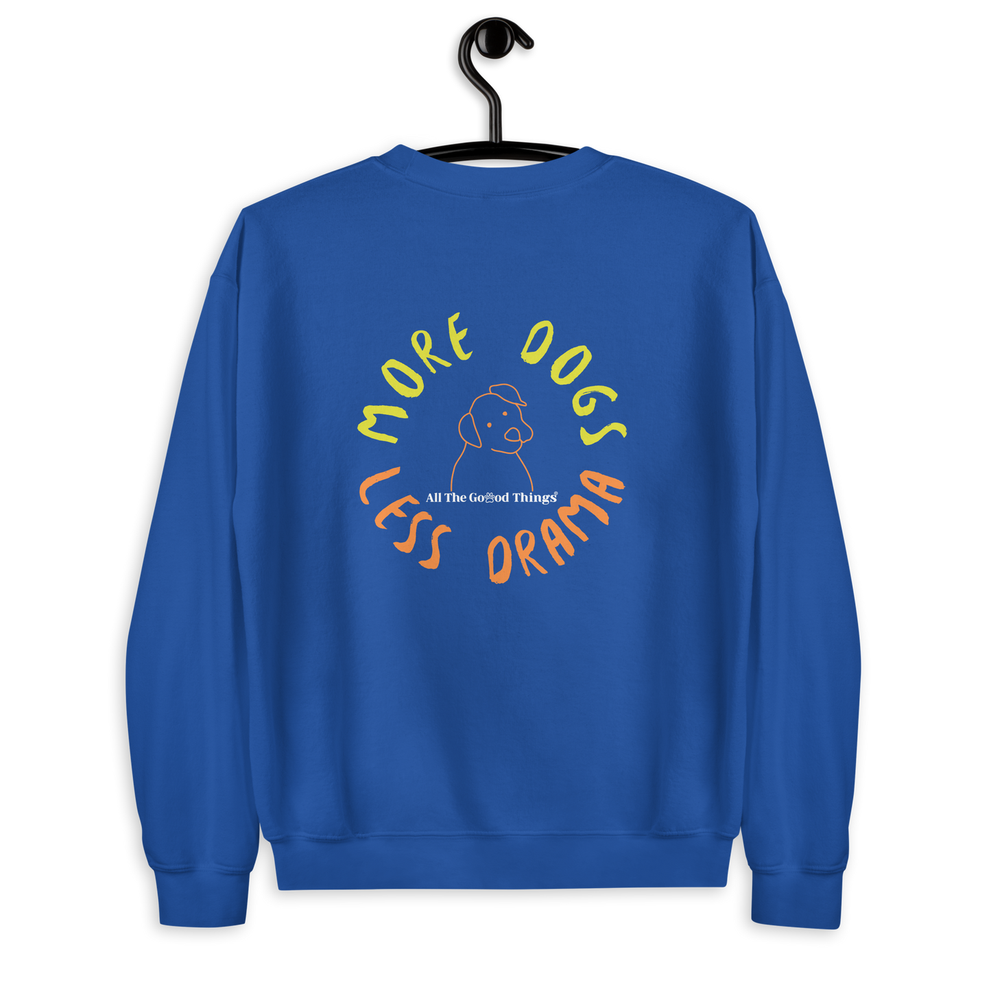 "More dogs, less drama" Royal Blue Sweatshirt