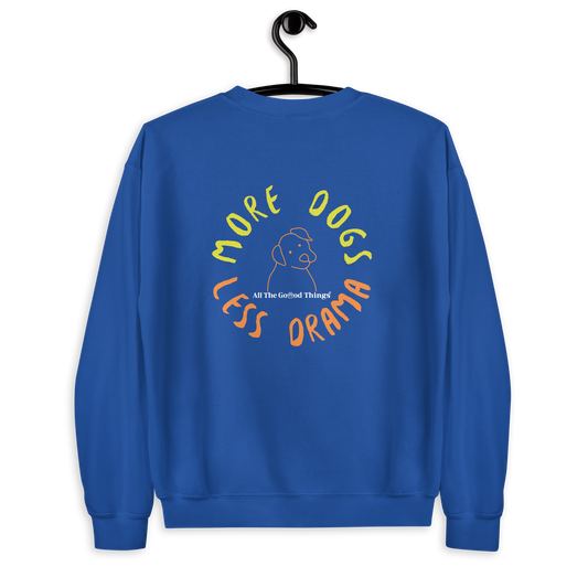 "More dogs, less drama" Royal Blue Sweatshirt