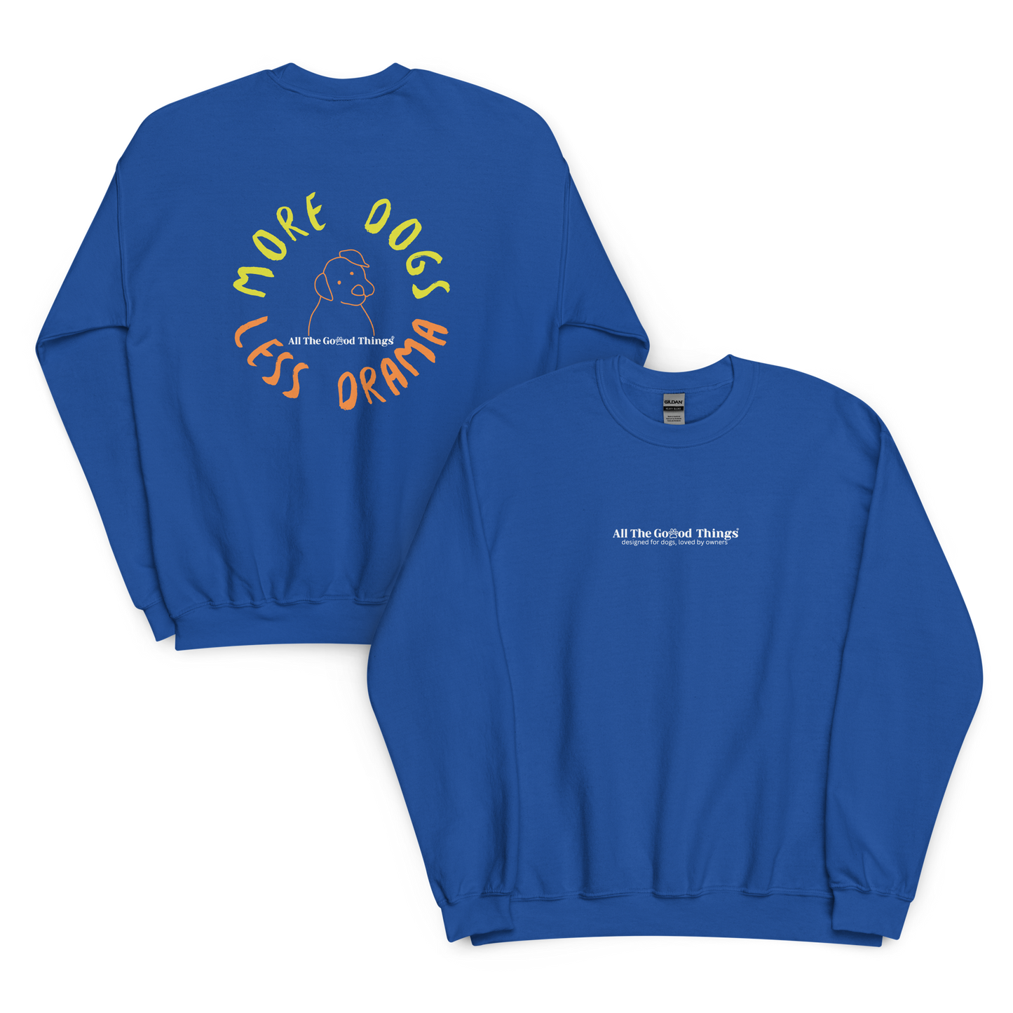 "More dogs, less drama" Royal Blue Sweatshirt