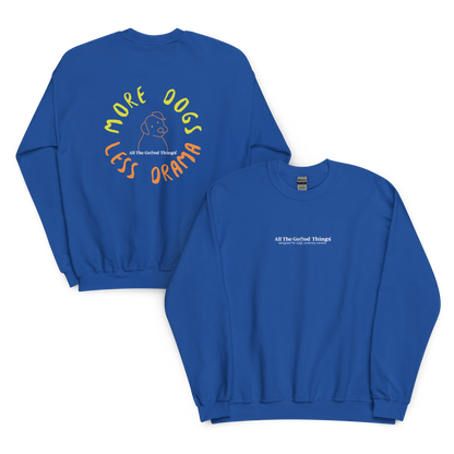 "More dogs, less drama" Royal Blue Sweatshirt