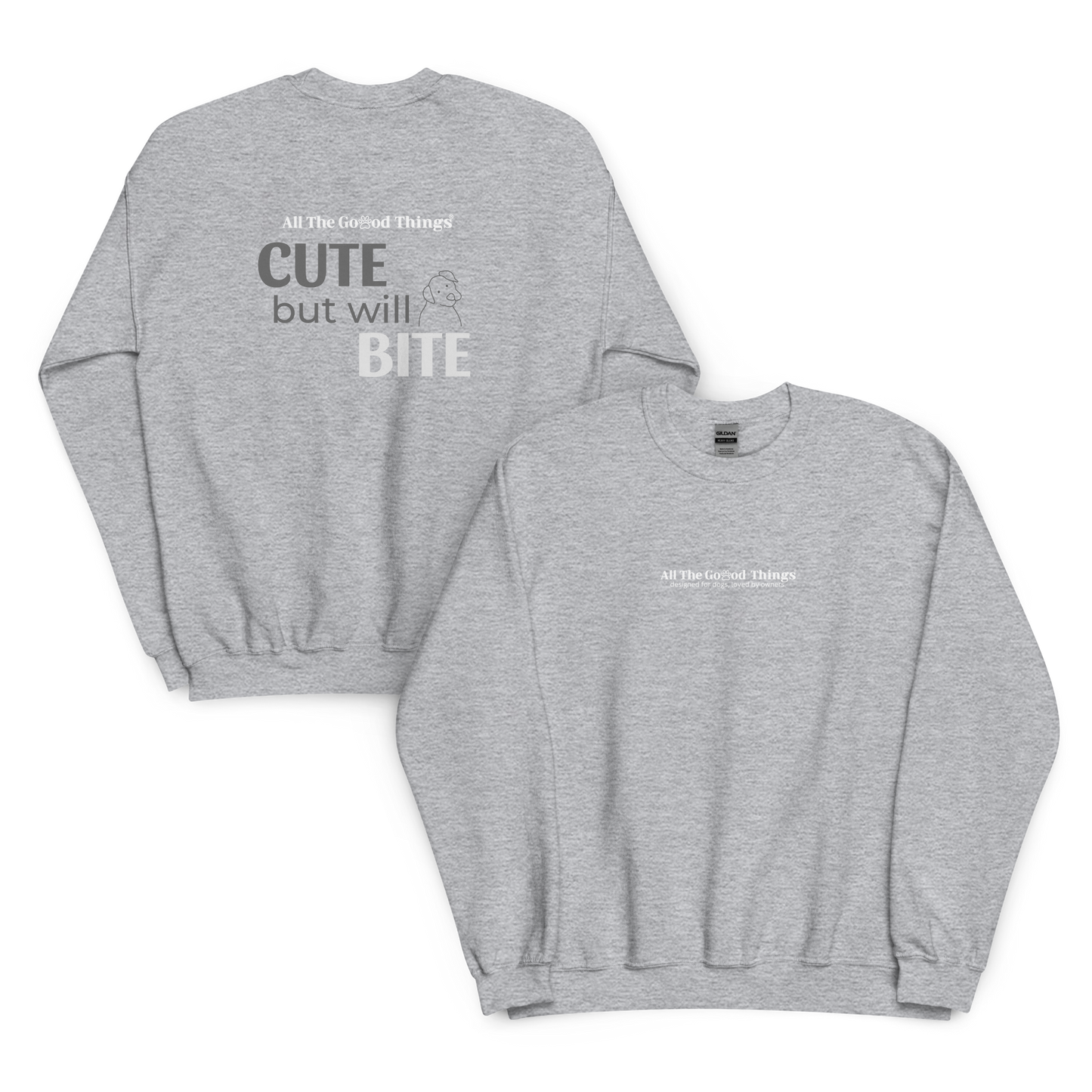 "Cute but will bite" Grey Sweatshirt